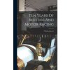 Ten Years Of Motors And Motor Racing
