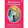 In Search of Love (Barbara Cartland)(Brožovaná)