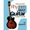 teach yourself Rhythm Jazz Guitar: a player's guide (Al Stevens)(Brožovaná)