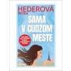 Sama v cudzom meste - Petra Hederová