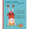Červená karkulka - Pohádkové (příběhy) pohromy!