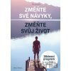 Změňte své návyky, změňte svůj život - Marc Reklau