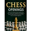 Chess Openings: How to Win Almost Every Game in the First 5 Moves with Aggressive Strategies & Secret Traps Used by Pros (Even If You (Carlsen John)