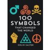 100 Symbols That Changed the World - Colin Salter, Pavilion Books