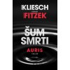 Šum smrti - Sebastian Fitzek, Vincent Kliesch