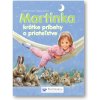 Martinka – krátke príbehy o priateľstve Gilbert Delahaye – Marcel Marlier