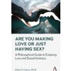 Are You Making Love or Just Having Sex? (Elliot D. Cohen)(Brožovaná)