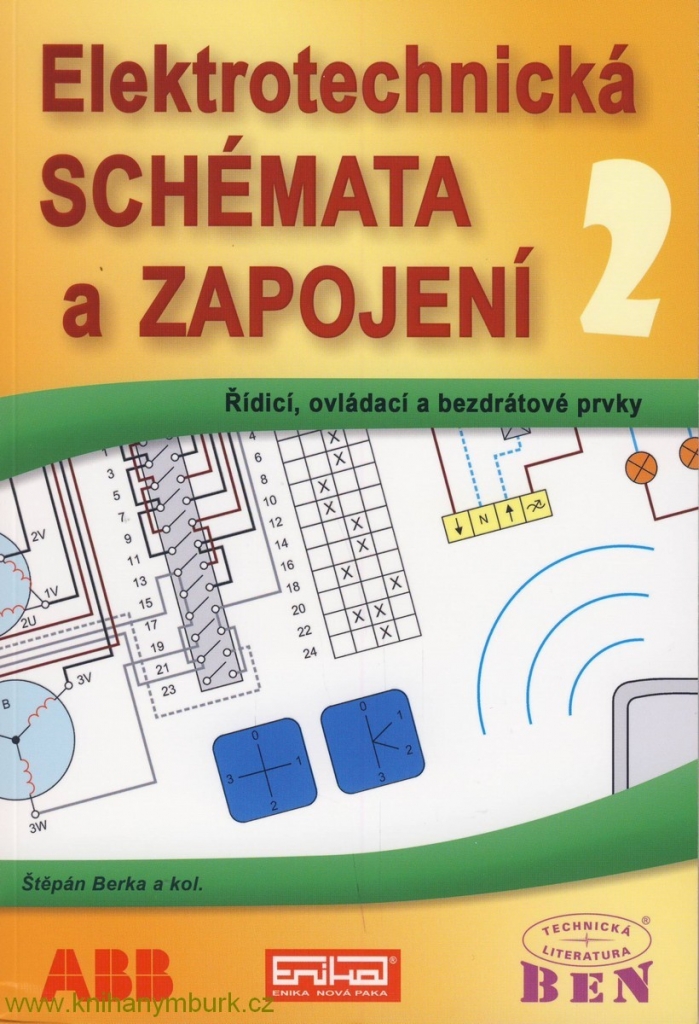 Elektrotechnická schémata a zapojení 2 - Štěpán Berka, Martin Formánek, Libor Kubica