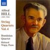 Alfred Hill - String Quartets, Vol. 4