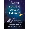 Často kladené otázky o vesmíru - Jorge Cham, Daniel Whiteson