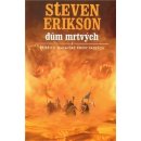 Příběh z malazské Knihy Padlých 2: Dům mrtvých - Steven Erikson