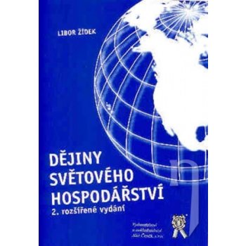 Dějiny světového hospodářství - Libor Žídek