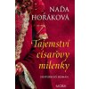 Tajemství císařovy milenky - Horáková Naďa
