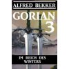 Gorian 3 - Im Reich des Winters (Alfred Bekker)(Brožovaná)