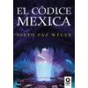 codice mexica (SIXTO PAZ WELLS)(Brožovaná)
