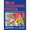 Moja teplovzdušná fritéza - Jamie Oliver