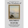 The Wisdom of Shunryu Suzuki (Sapientia Mundi Press)(Brožovaná)