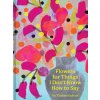 Flowers for Things I Don't Know How to Say (Nichols,Tucker)(Pevná)