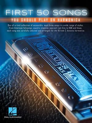 First 50 Songs You Should Play on Harmonica Hal Leonard CorpPaperback