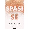 Spasi se (Mona Kasten)(Brožovaná)