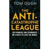 The Anti-Catastrophe League - Tom Ough, HarperCollins Publishers