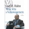 Moje léta s Volkswagenem - Carl H. Hahn