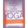 Motivational Yoga (Nancy Gerstein)(Brožovaná)