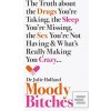 Moody Bitches: The Truth… (Dr. Julie Holland)