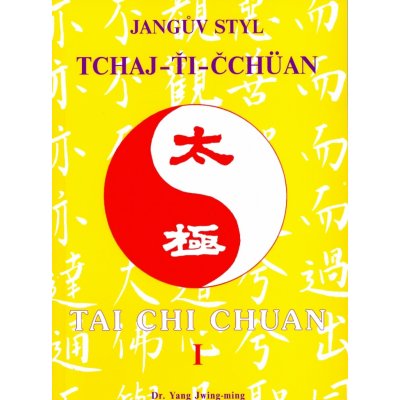 Jangův styl tai-chi 1 - Yang Jwing-ming