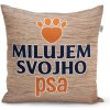 Sablio Vankúš Milujem svojho psa: 40x40 cm