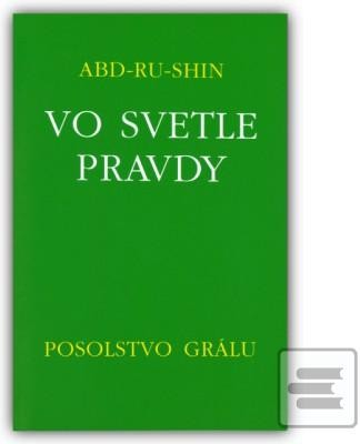 Vo svetle pravdy - Posolstvo Grálu II.zväzok