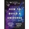 How To Build A Universe - Brian Cox, Robin Ince, William Collins