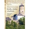 Slovenské hrady, zámky a kaštiele - Monika Srnková