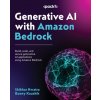 Generative AI with Amazon Bedrock (Bunny Kaushik)(Brožovaná)