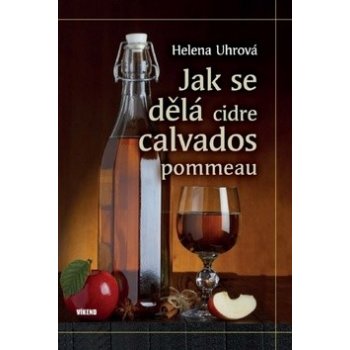 Jak se dělá cidre, calvados, pommeau