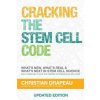 Cracking the Stem Cell Code: Adult Stem Cells Hold the Promise of Miraculous Wellness (Christian Drapeau)(Brožovaná)