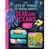 Lots of Things to Know About Seas and Oceans - Emily Bone, Rachael Saunders (ilustrátor)