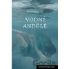 Vodní andělé - Mons Kallentoft