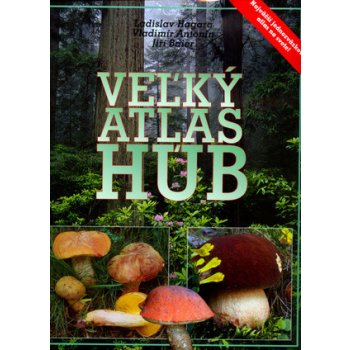 Veľký atlas húb - Ladislav Hagara, Vladimír Antonín, Jiří Baier