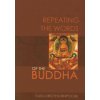 Repeating the Words of the Buddha