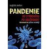Pandemie od starověku po současnost - Koronavirus přímo nezabíjí - Heller Vojtěch
