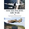South Pacific Air War: The Role of Airpower in the New Guinea and Solomon Island Campaigns, January 1943 to February 1944