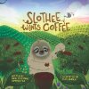 Slothee Wants Coffee (Fica Cameron)