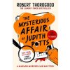 The Mysterious Affair Of Judith Potts (Robert Thorogood)