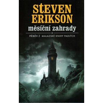 Měsíční zahrady - Steven Erikson