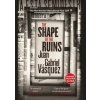 The Shape of the Ruins - Juan Gabriel Vasquez, Maclehose Press