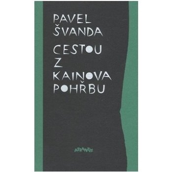 Cestou z Kainova pohřbu - Pavel Švanda