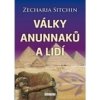 VÁLKY ANUNNAKŮ A LIDÍ - Sitchin Zecharia