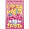 Láska môjho večného života - Greenwood Kirsty