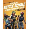 Fortnite Battle Royale Ultimate Winner\'s Guide - Kevin Pettman